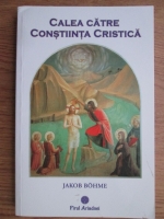 Jakob Bohme - Calea catre constiinta cristica