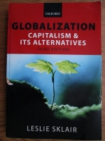 Leslie Sklair - Globalization. Capitalism and its Alternatives