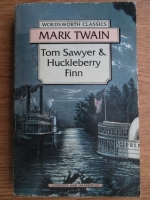 Anticariat: Mark Twain - Tom Sawyer. The adventures of Huckleberry Finn