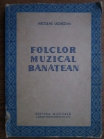 Nicolae Lighezan - Folclor muzical banatean