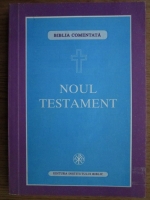 Noul Testament comentat