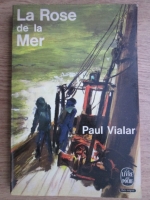 Paul Vialar - La rose de la mer