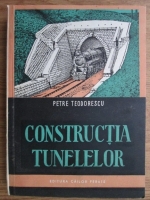 Petre Teodorescu - Constructia tunelelor