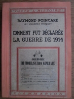 Raymond Poincare - Comment fut declaree la Guerre de 1914 (1939)