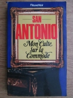 San Antonio - Mon culte sur la commode