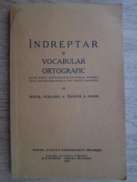 Sextil Puscariu, Teodor A. Naum - Indreptar si vocabular ortografic