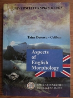 Anticariat: Taina Dutescu-Coliban - Aspects of English morphology