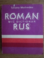 Tatiana Medvedev - Mic dictionar Roman-Rus