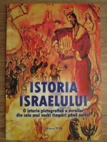 Tesu Solomovici - Istoria Israelului. O istorie pictografica a evreilor din cele mai vechi timpuri pana astazi