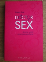 Anticariat: Tracey Cox - Doctor sex. Reteta vietii amoroase perfecte