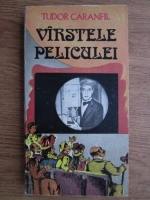Tudor Caranfil - Varstele peliculei (volumul 2)