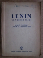 Vladimir Ilici Lenin - Scurta expunere  vietii si activitatii sale